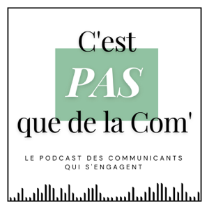 C'est pas que de la Com'